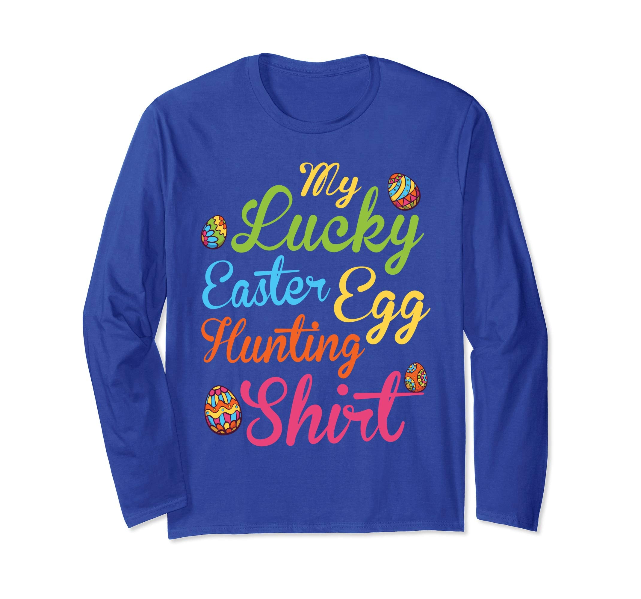 Color Easter Eggs My Lucky Easter Egg Hunting Shirt