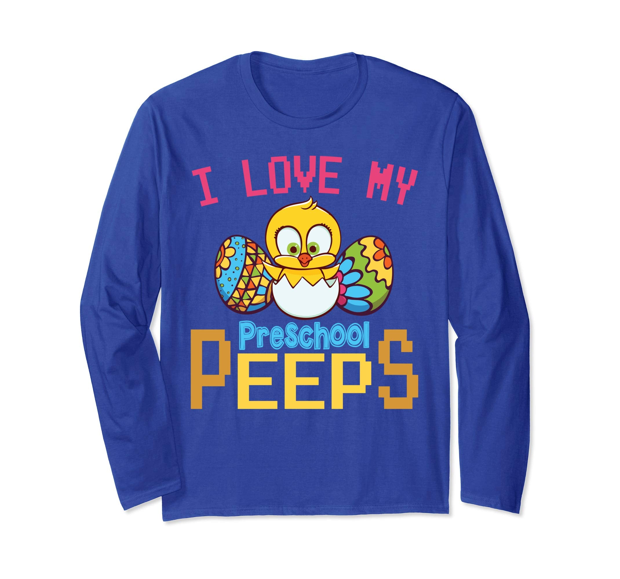 Chick &amp; Easter Eggs I Love My Preschool Peeps Happy Shirt