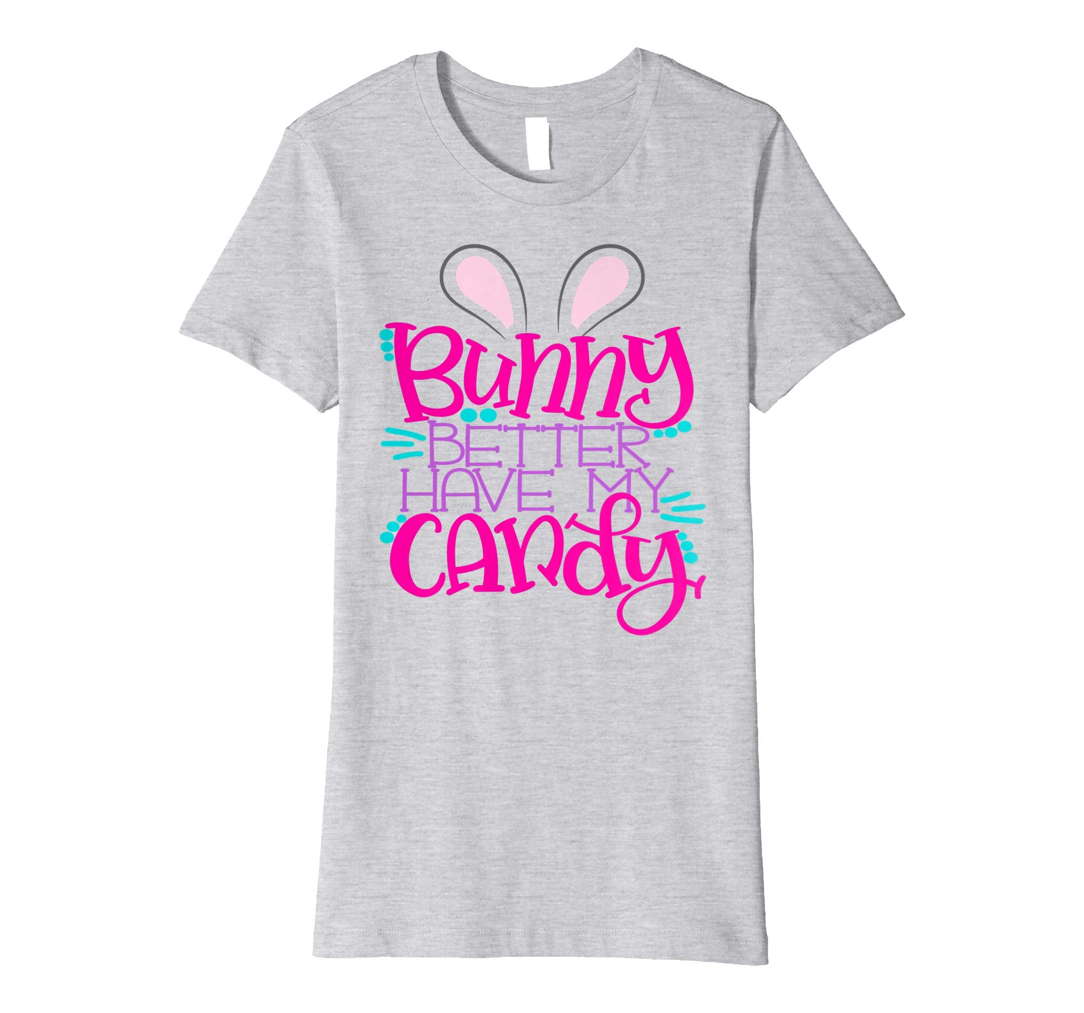 Bunny Better Have My Candy Girls Easter Bunny Shirt Kids