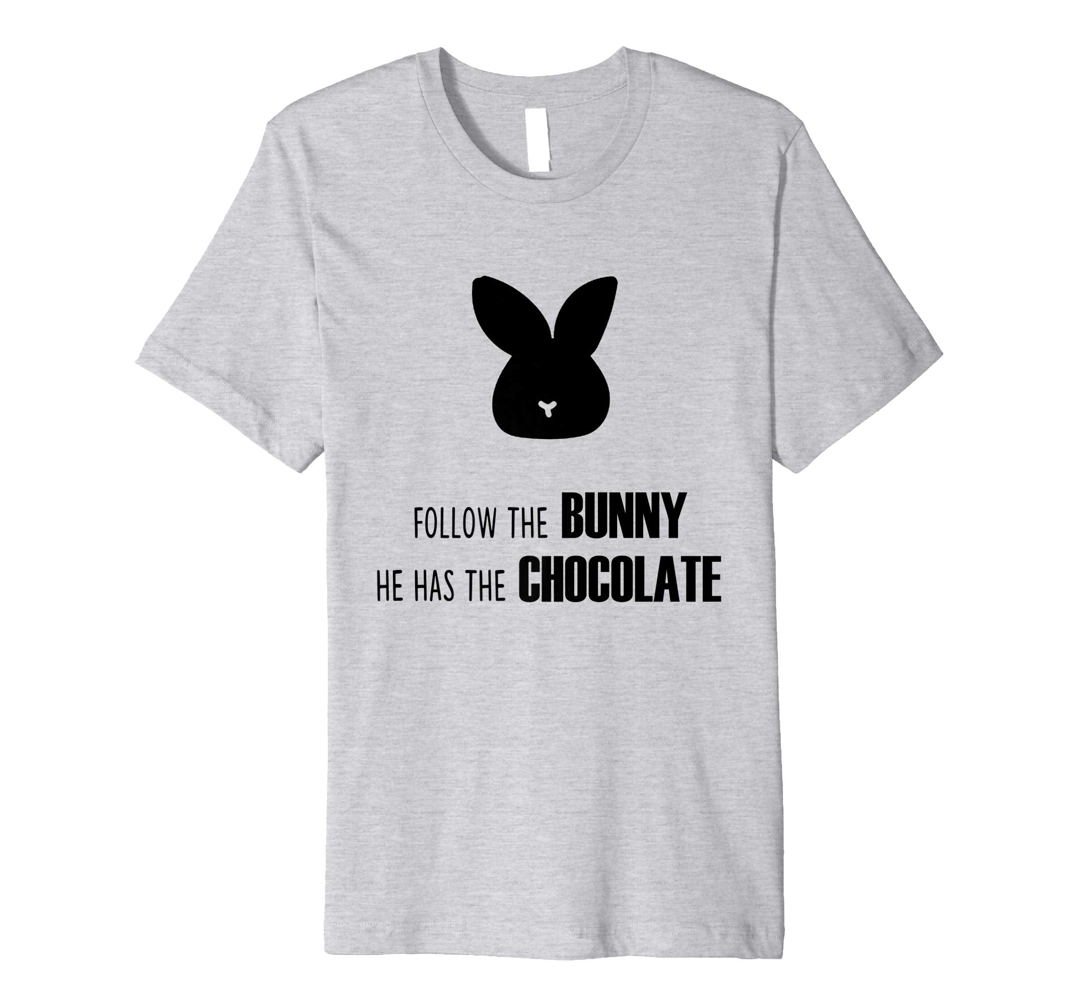 Easter day 2019 t-shirt Follow the Bunny for Chocolate