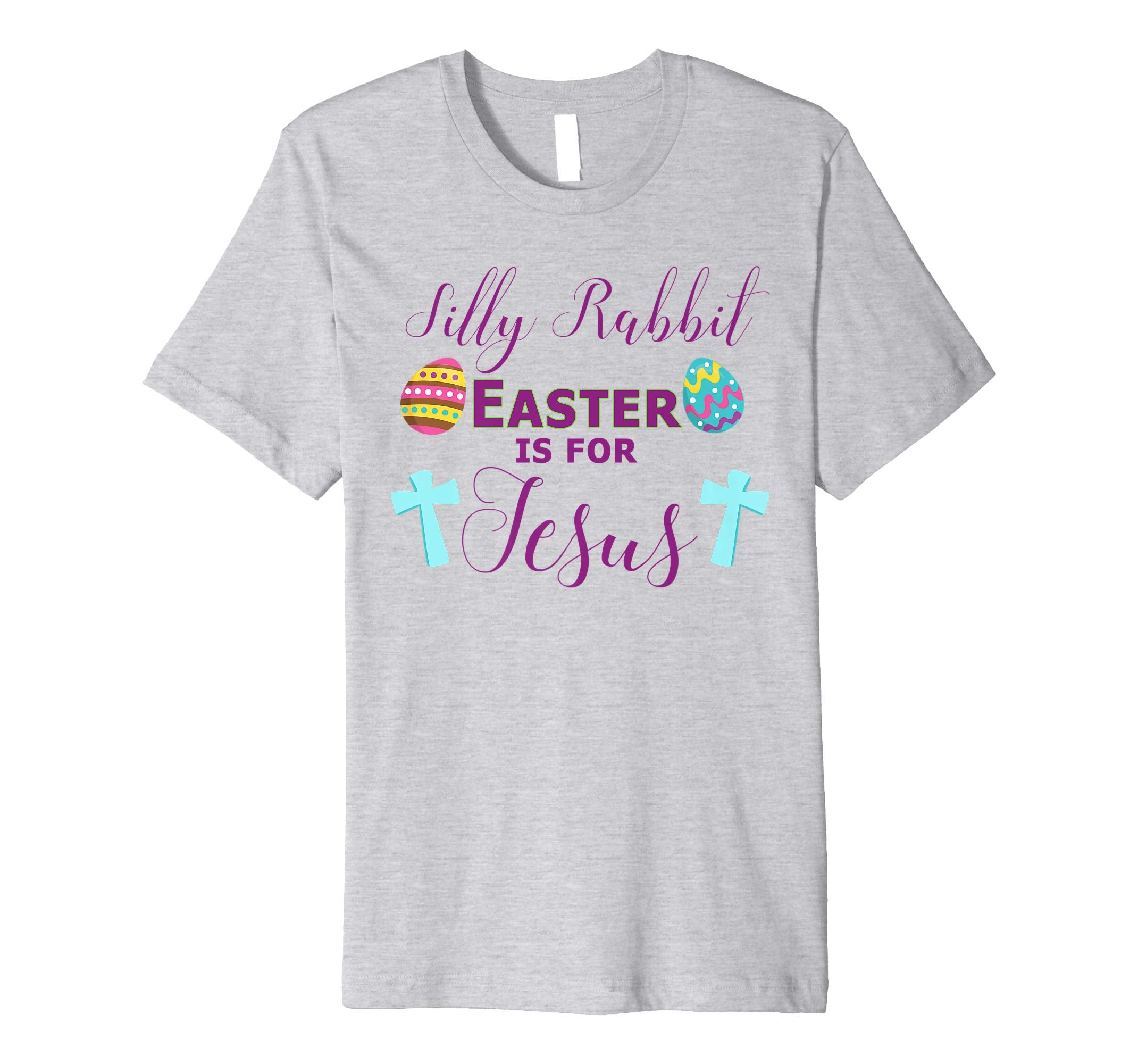 Silly Rabbit T-Shirt Easter is For Jesus Religious Shirt