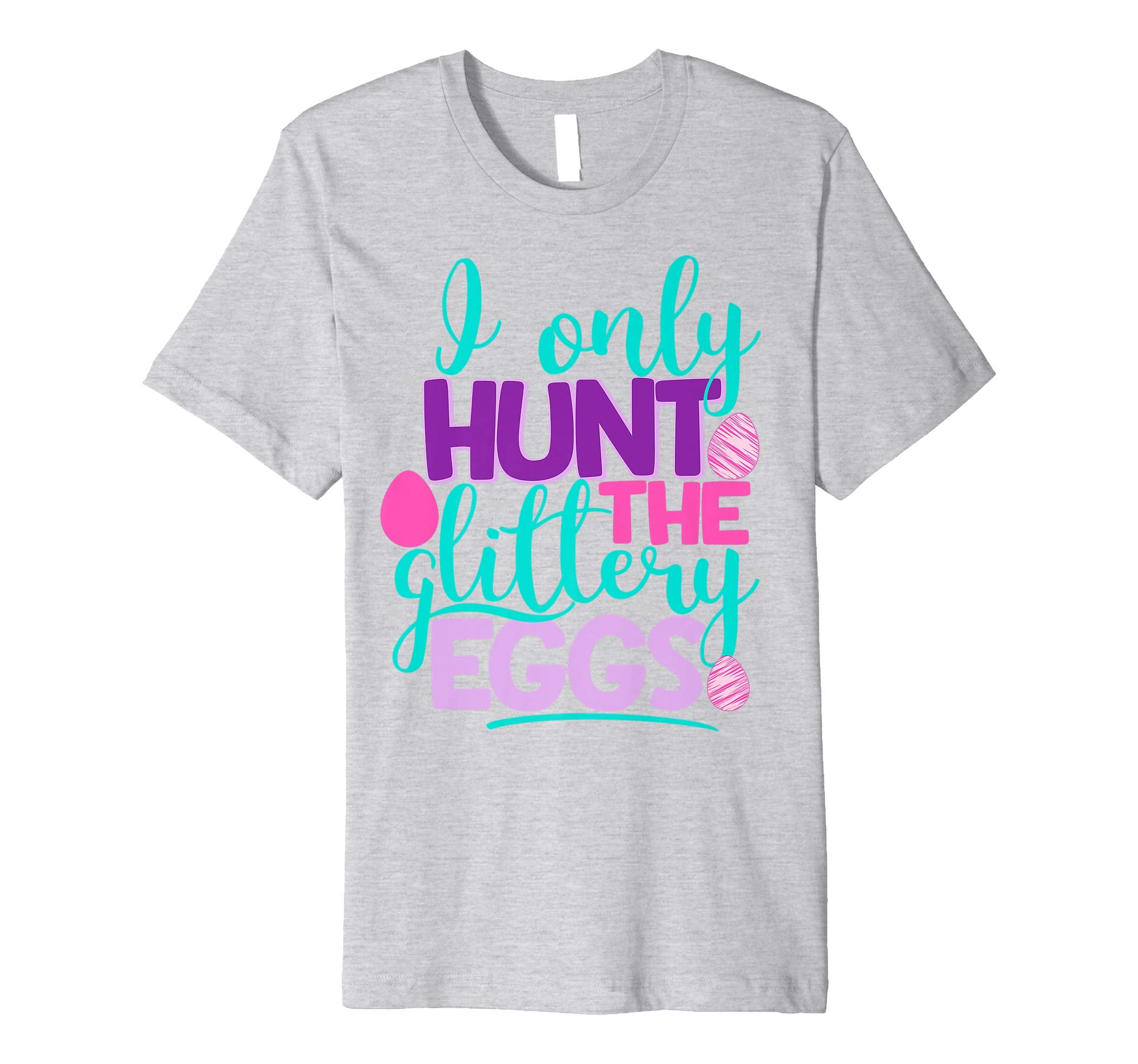 I Only Hunt The Glittery Eggs Easter Shirt Cute Kids Girls