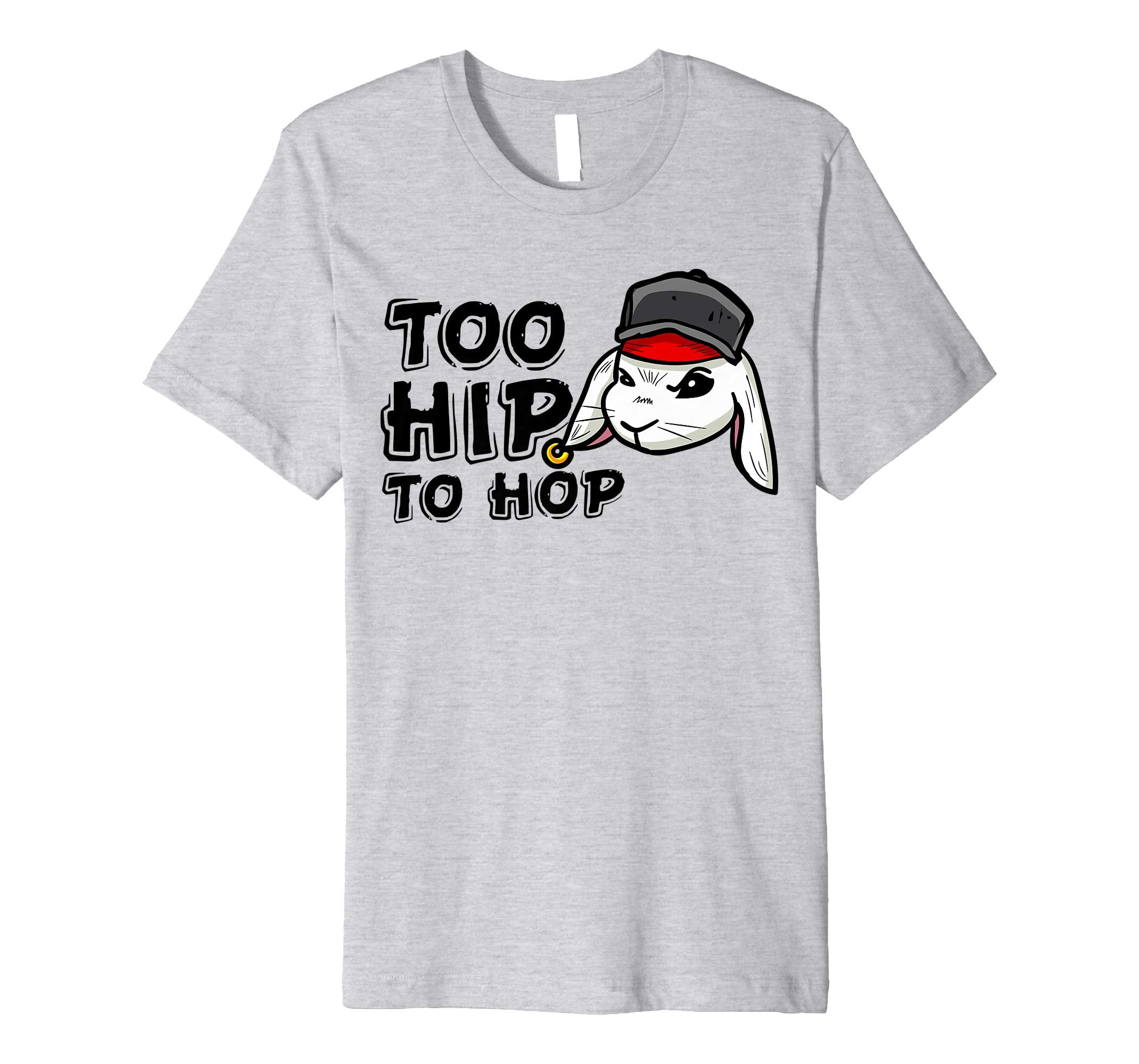 Too Hip To Hop Shirt | Funny Easter Bunny Dance Costume