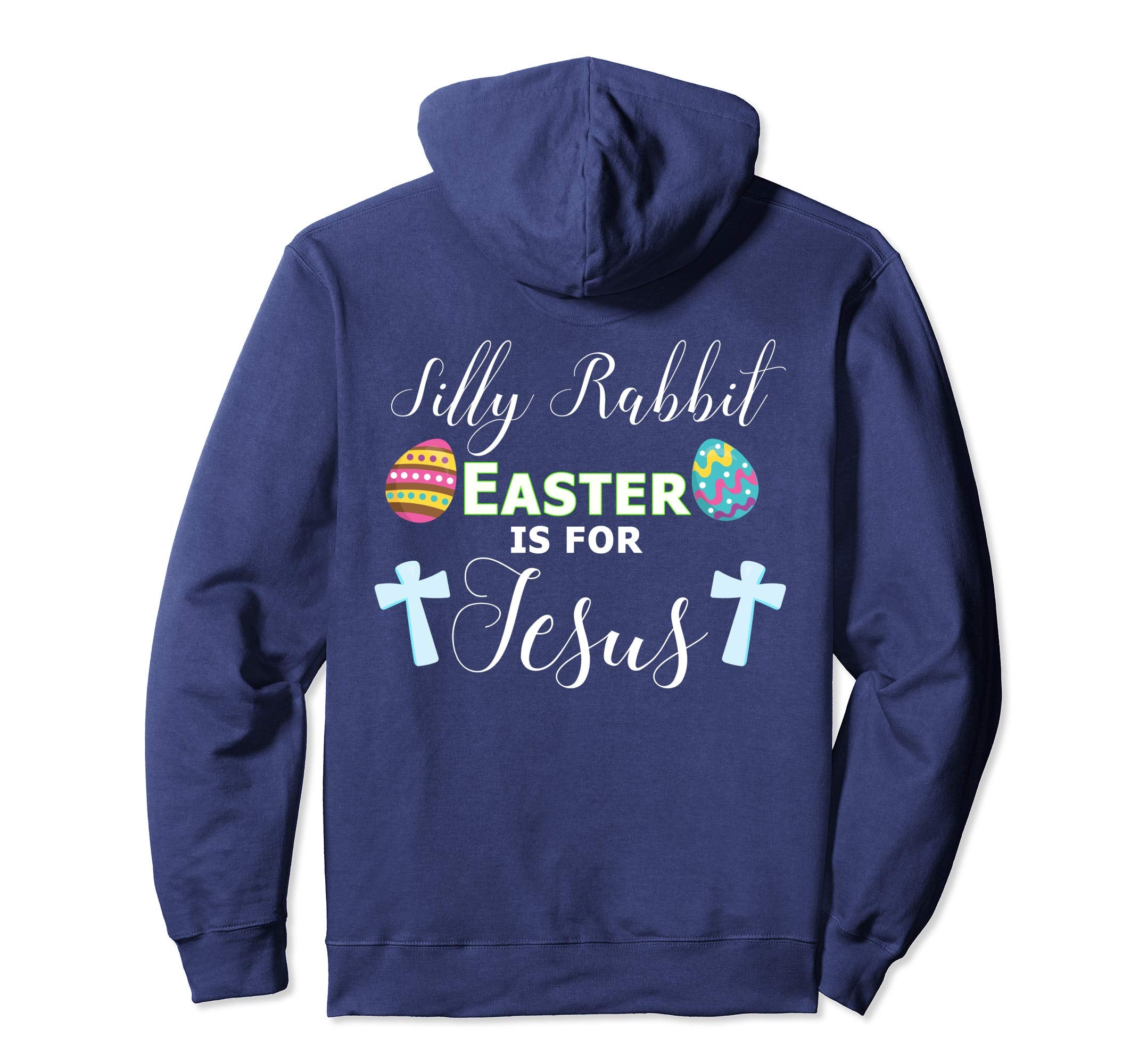 Silly Rabbit Shirt Easter is For Jesus Hoody Hoodie