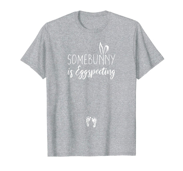 Expecting Mom Somebunny Is Eggspecting Easter Pregnancy Tee