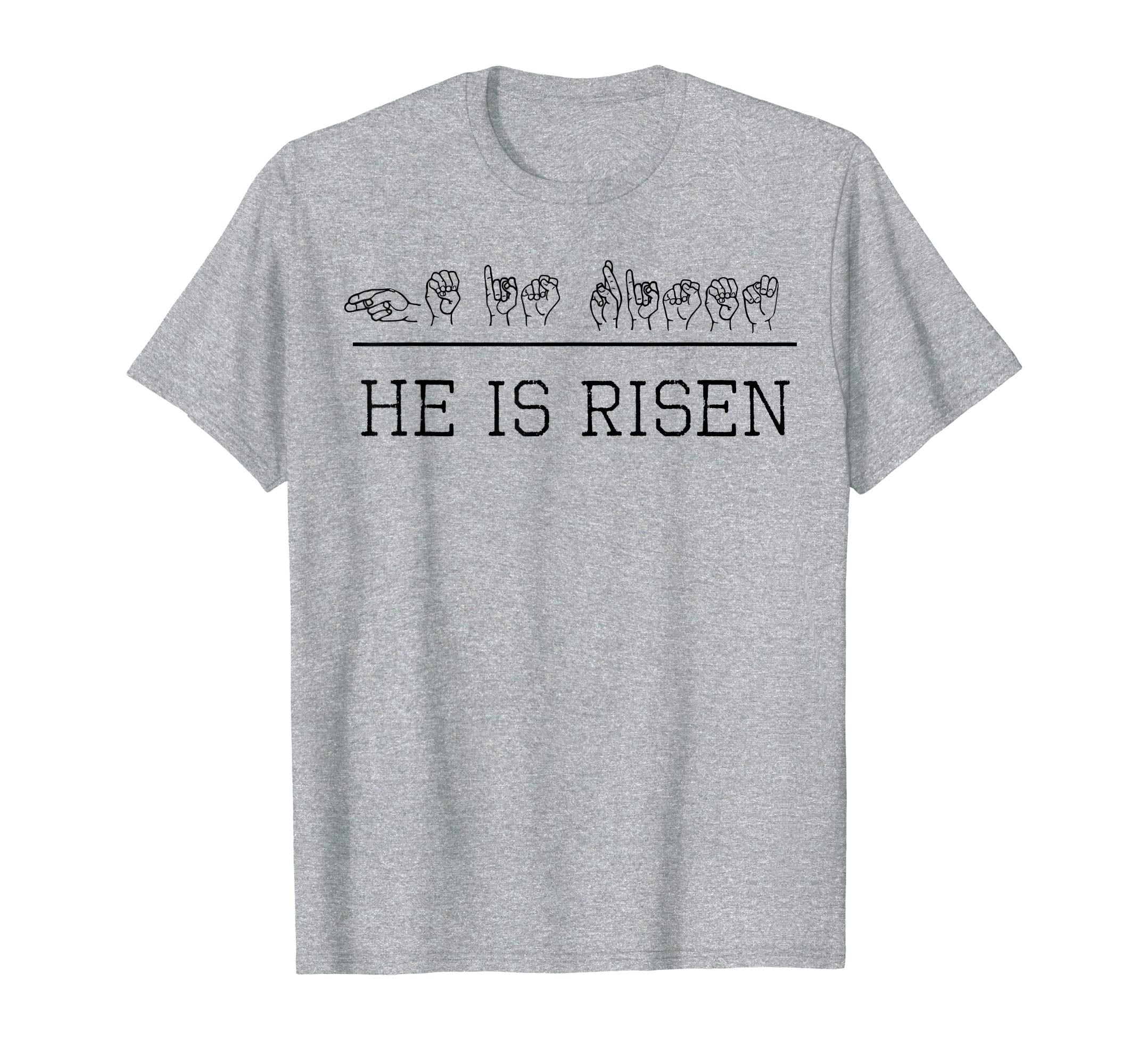 Deaf Christian Faith Easter He Is Risen ASL Sign Shirt