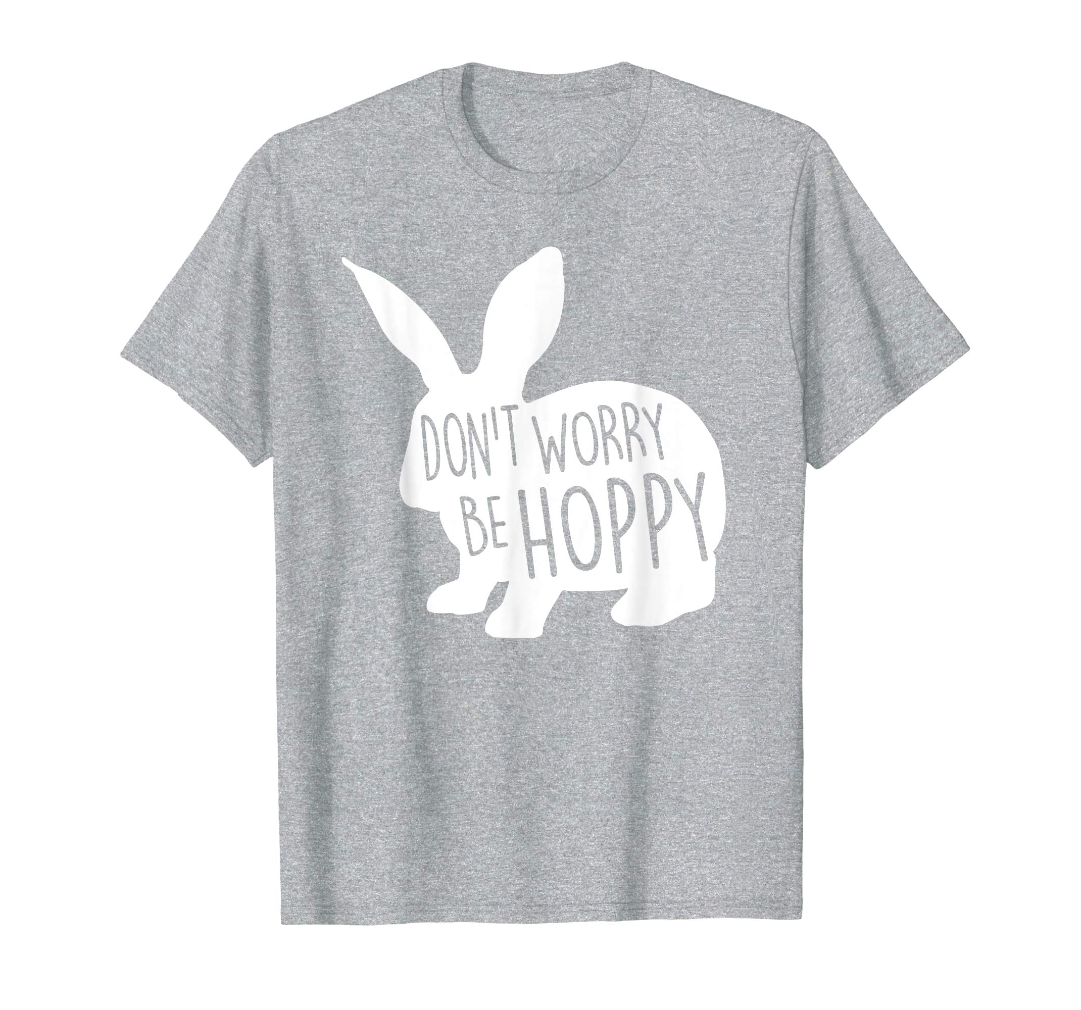 Cute Easter Bunny Don't Worry Be Hoppy Gift T-Shirt