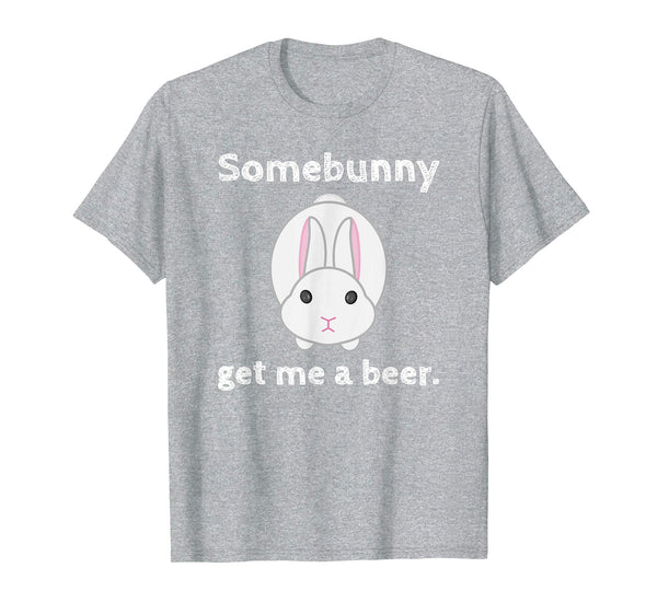 Easter Gift for Men Women Some Bunny Get me a Beer Tshirt