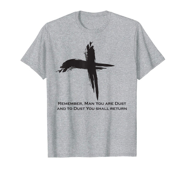 Ash Wednesday T Shirt 2019 Catholic Gifts Dust Lent Easter
