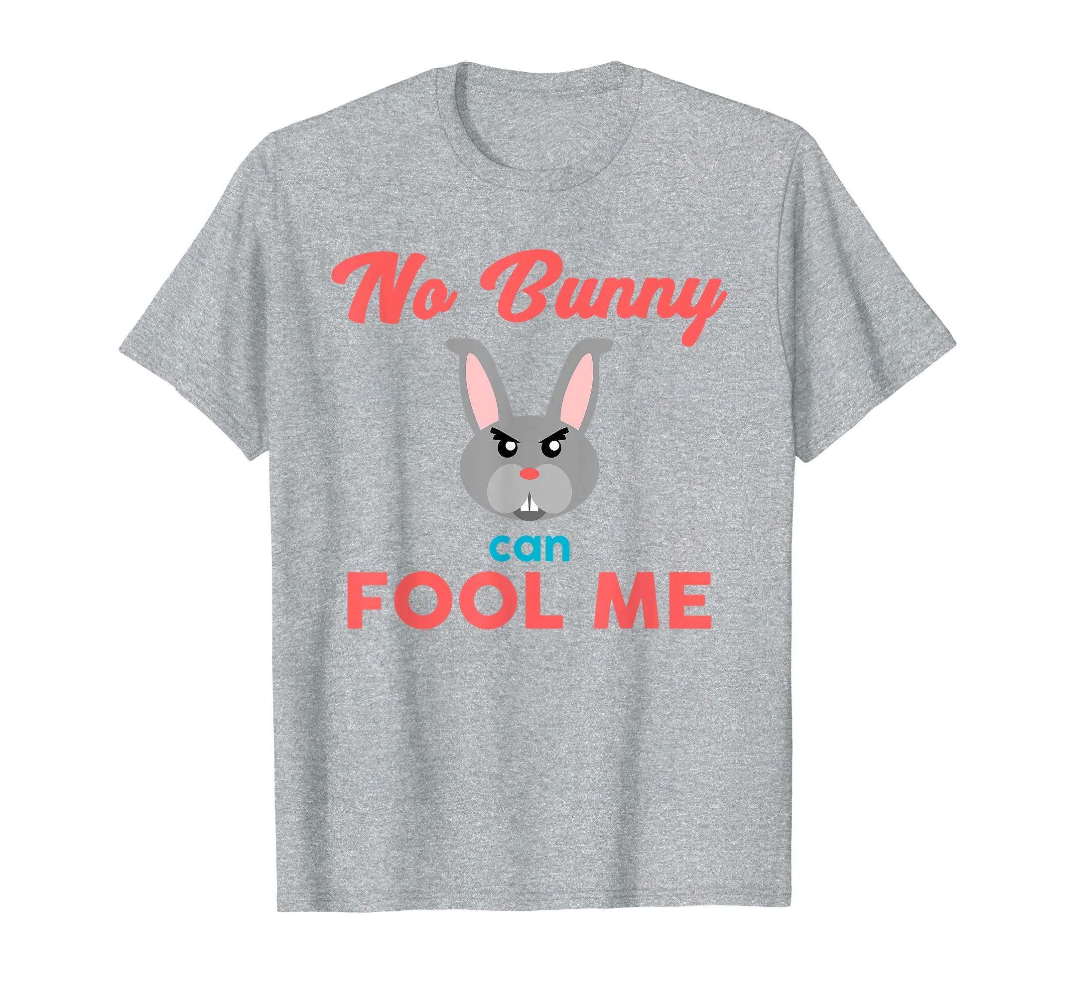 No Bunny Can Fool Me TShirt - Cute Easter Hare 2018 Gift