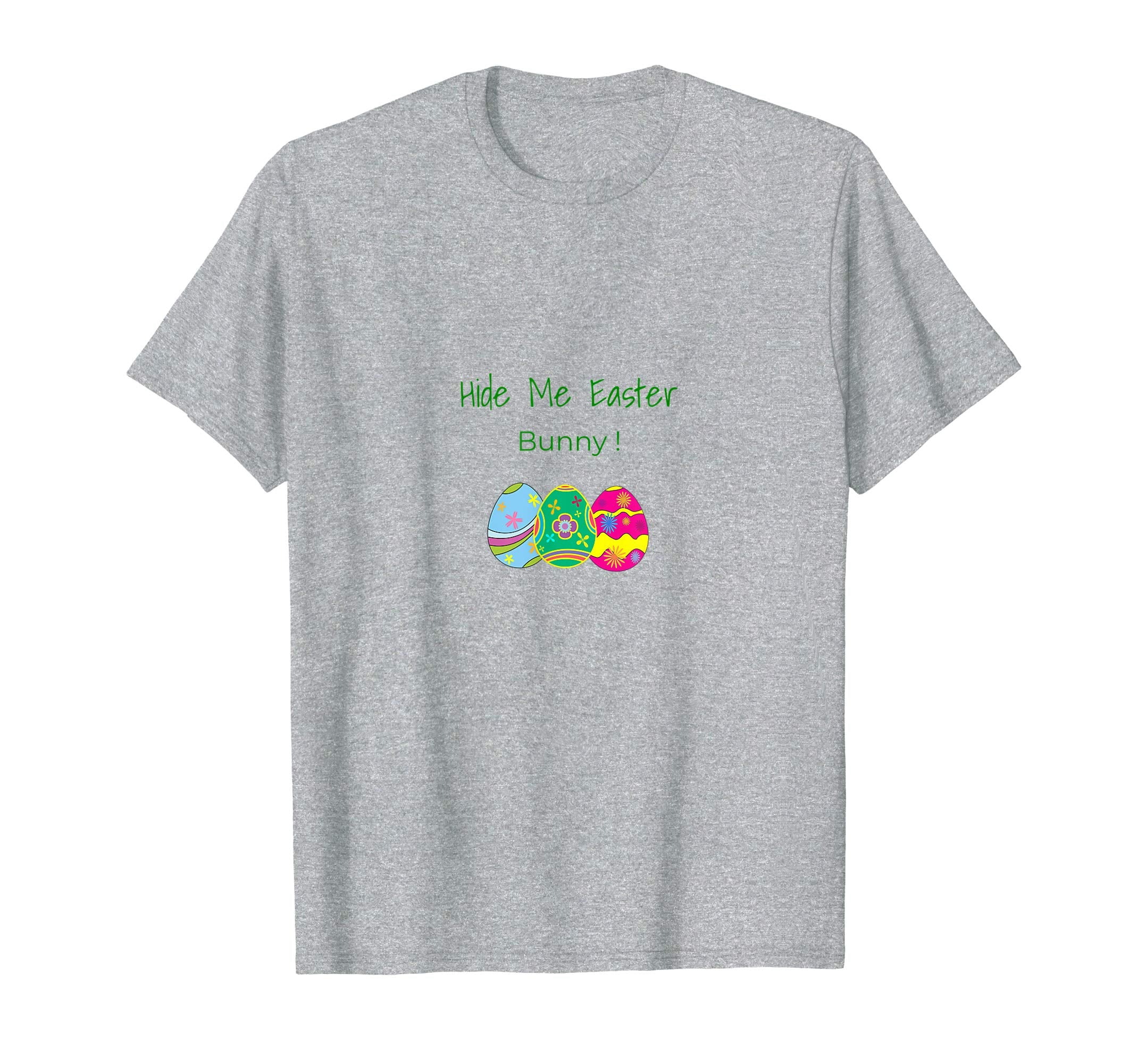 Hide Me Easter Bunny ! T Shirt Colorful Easter Eggs Tee