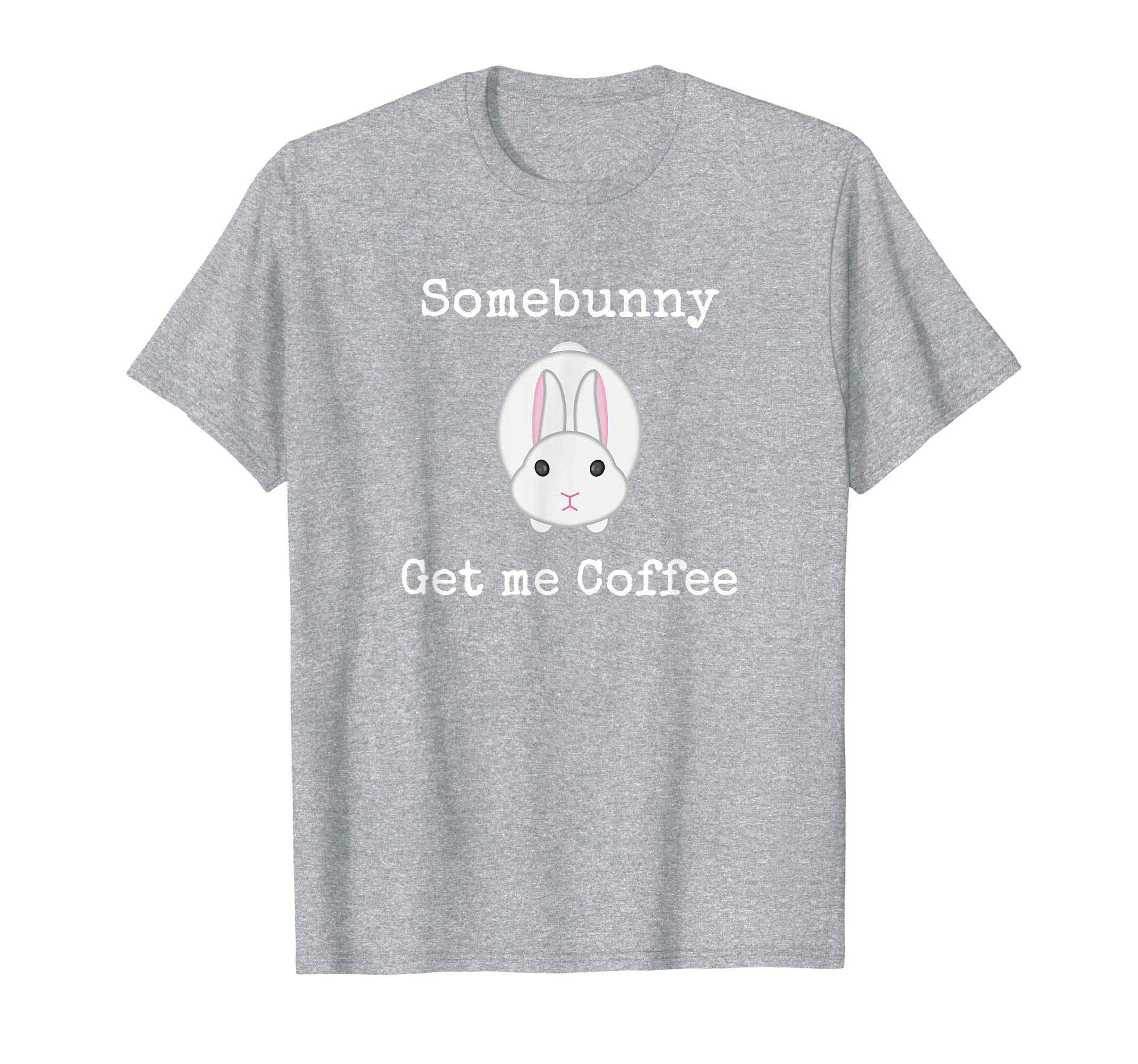 Easter Gift for Men Women Some Bunny Get me Coffee Tshirt