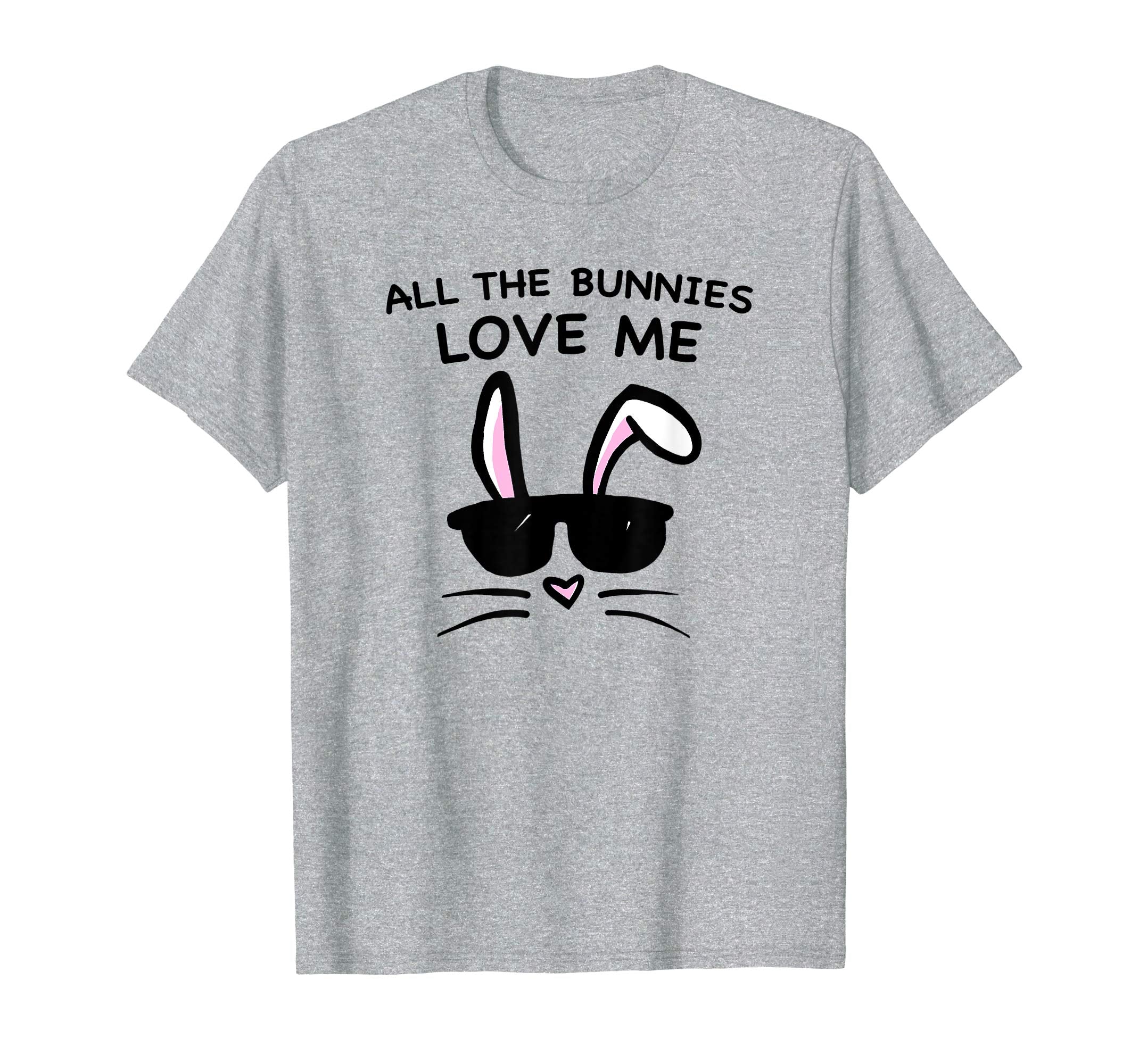 All The Bunnies Love Me Easter T-Shirt