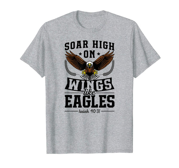 Soar High On Wings Like Eagles Christian Easter Gift T-Shirt