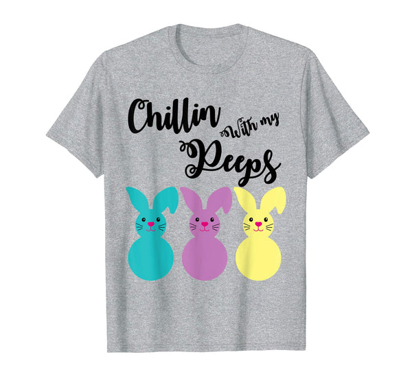 Chillin With My Peeps Funny Ester Gift Shirt Cute Easter Tee
