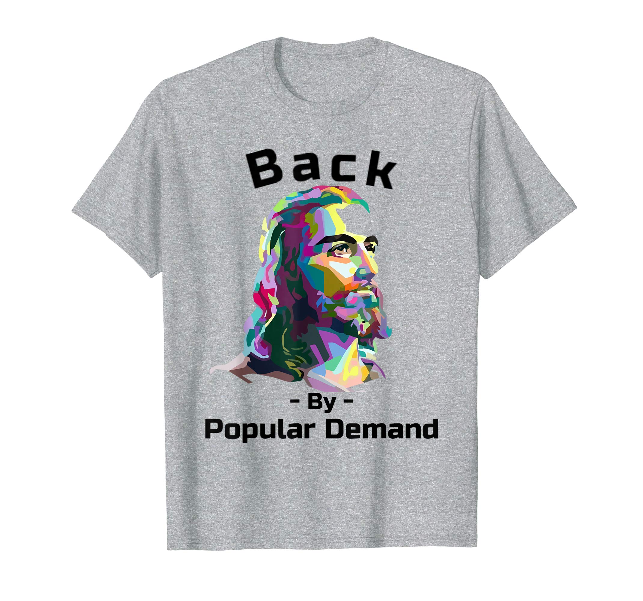Back By Popular Demand Jesus has risen Easter Party T-Shirt