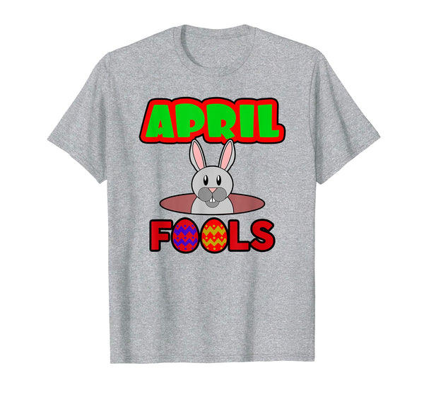 April Fools Happy Easter Bunny Shirt Gift