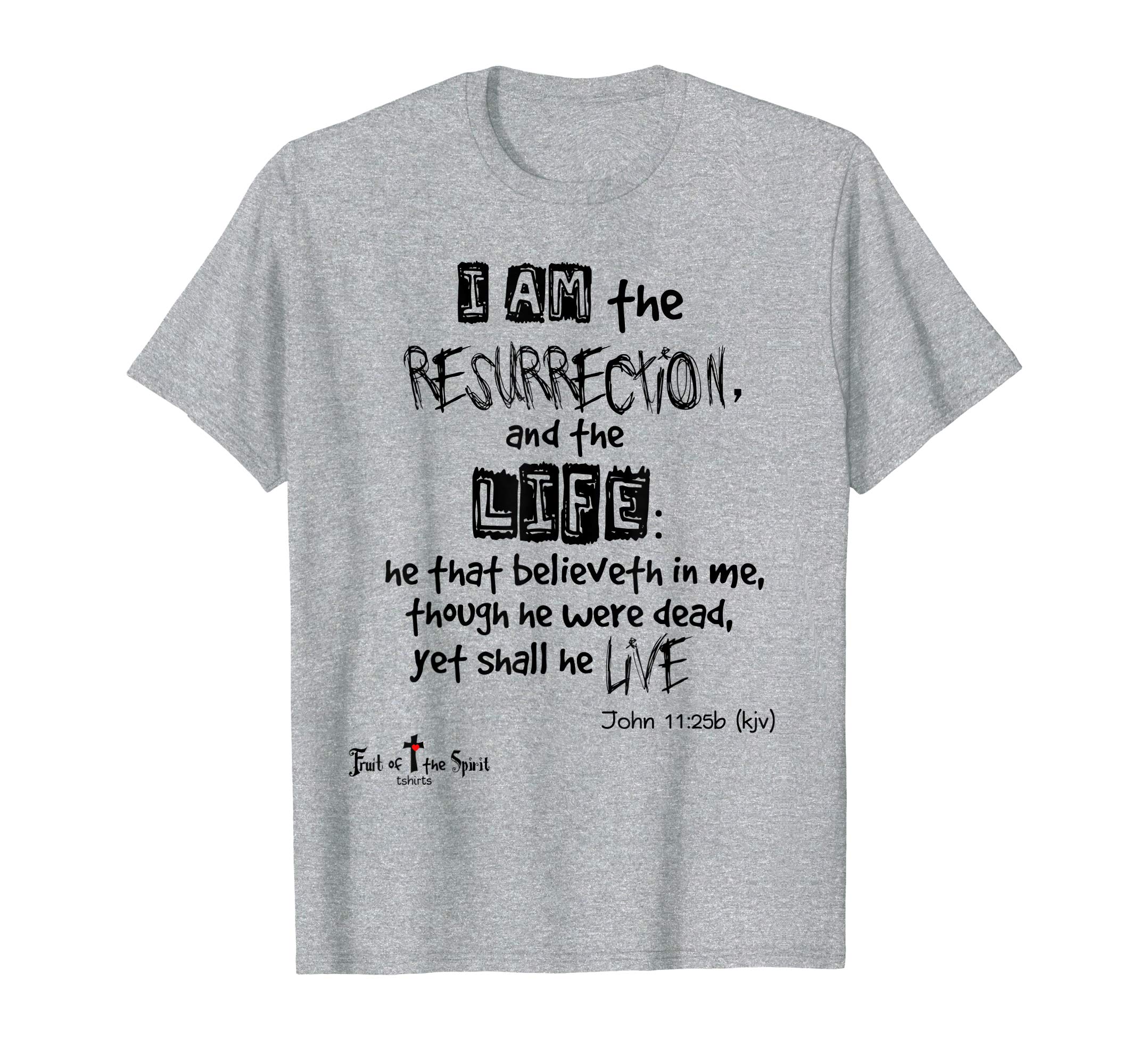 I am the resurrection John 11:25 Christian tshirt #Easter bl