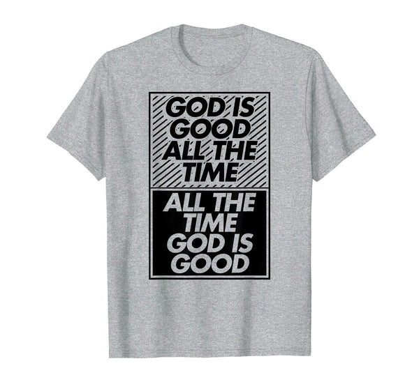 God Is Good All The Time Christian Easter Gift T-Shirt
