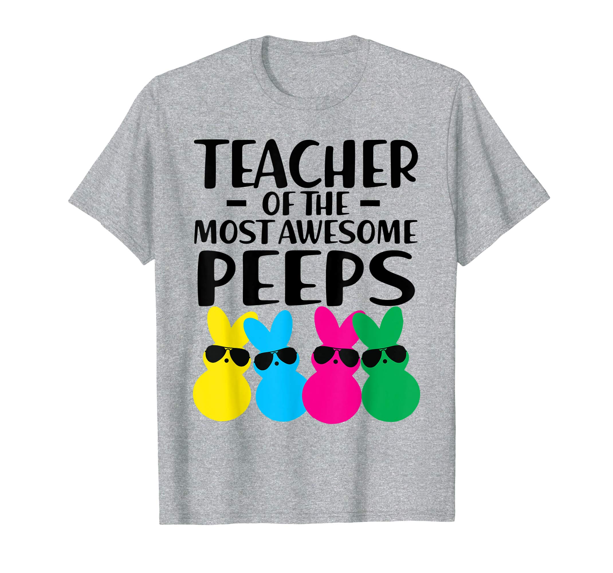 Funny Teacher of The Most Awesome Peeps Easter Gift Shirts