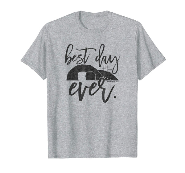 Best Day Ever Christian Easter Shirt Matthew 28:6, Black