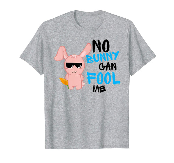 No Bunny Can Fool Me TShirt - Cute Easter Hare 2018 Gift
