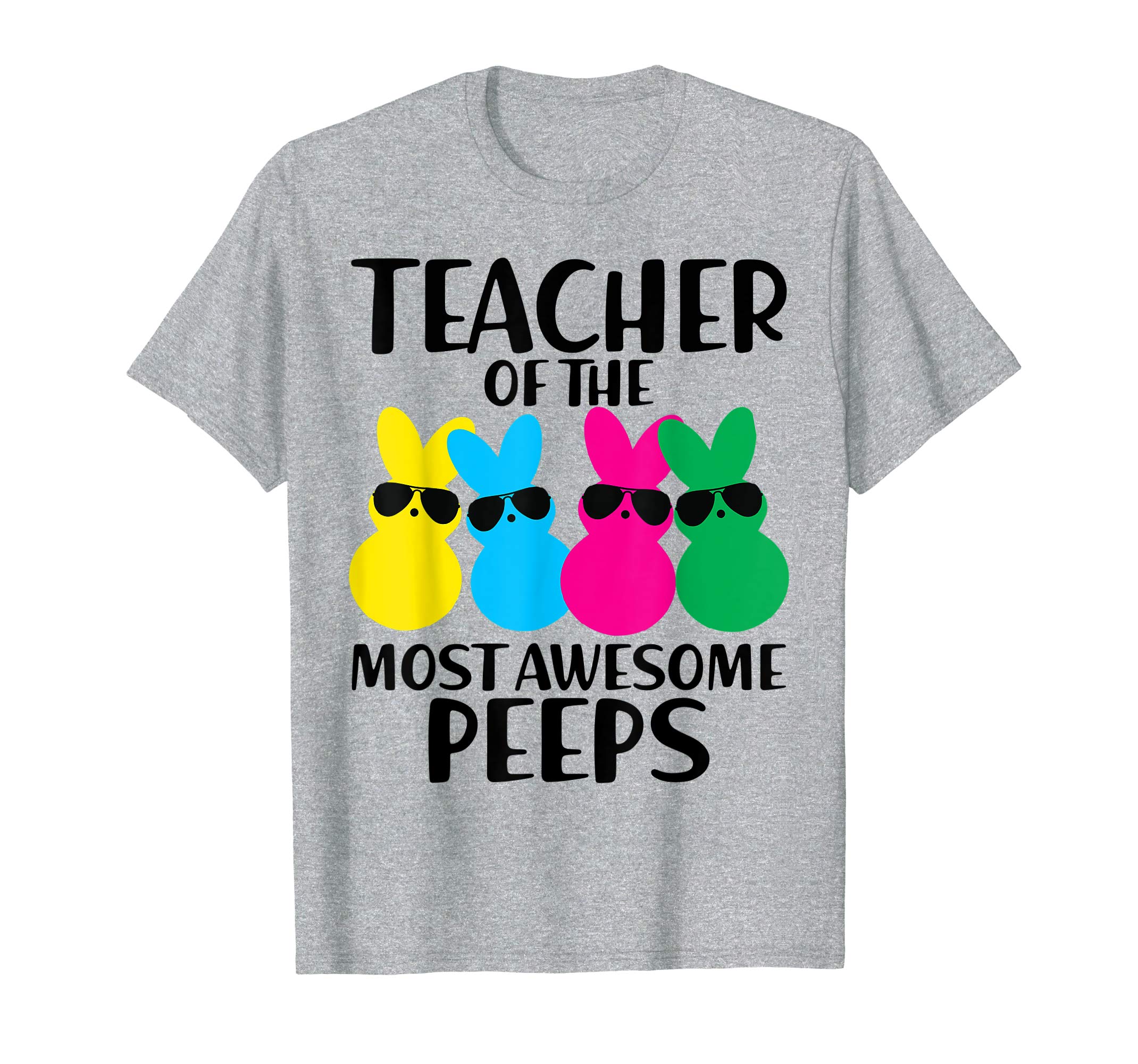 Funny Teacher of The Most Awesome Peeps Easter Gift TShirts
