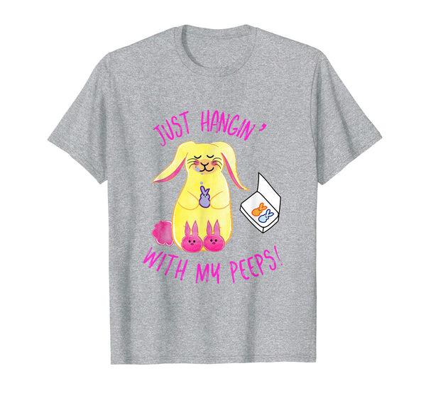 Just Hangin' With My Peeps Easter Shirt Fun Festive Tee