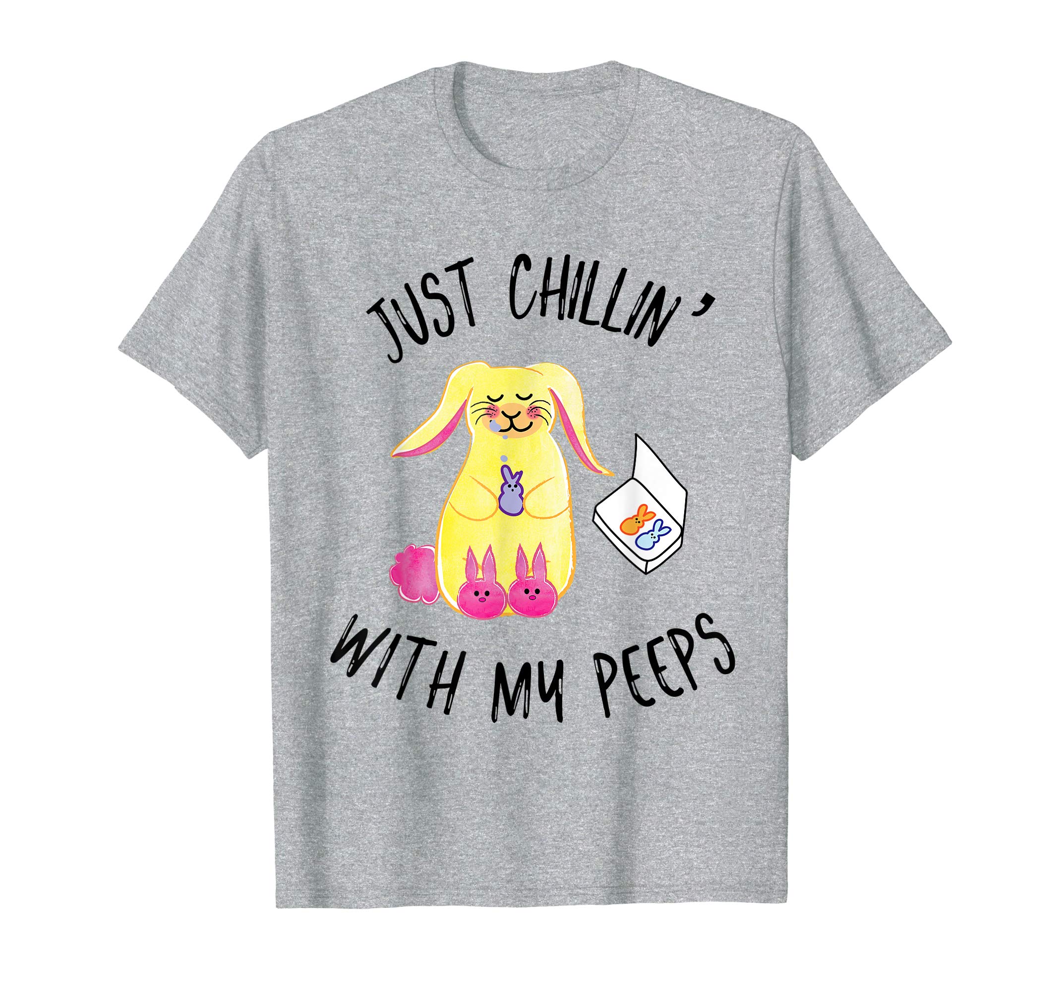 Just Chillin' With My Peeps Easter Shirt Fun Festive Tee