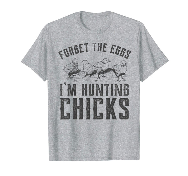 Happy Easter Toddler Tshirt - Forget Eggs I'm Hunting Chicks
