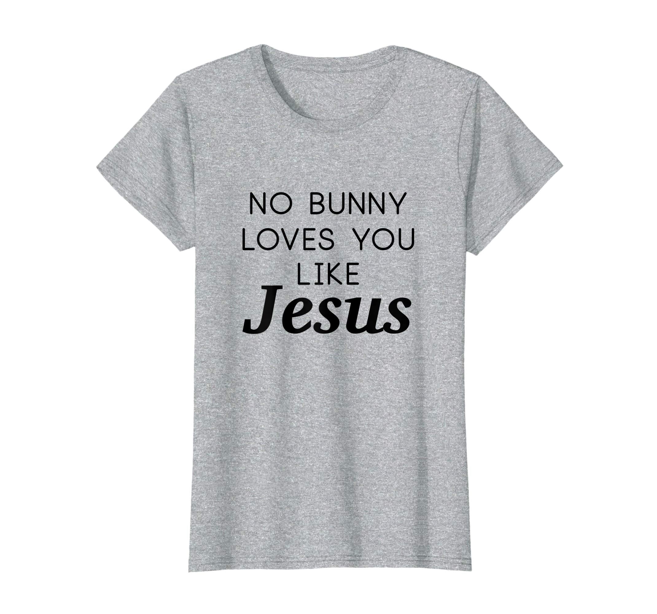 No Bunny Loves You Like Jesus Shirt Funny Easter Kids Tee