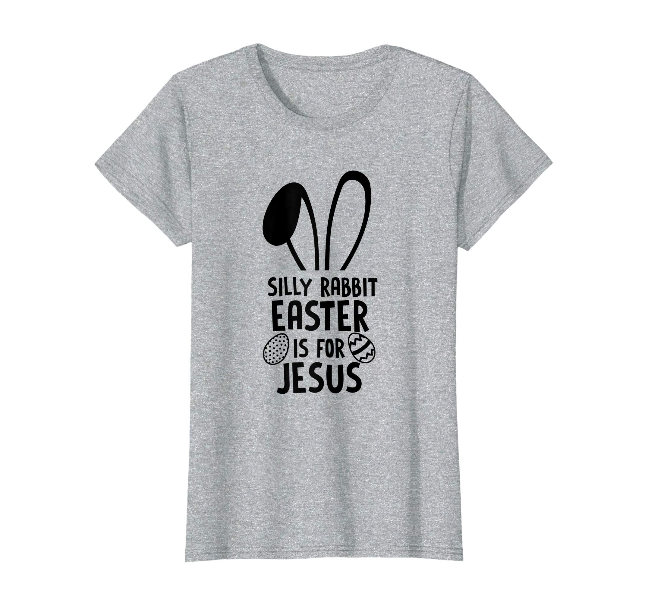 Silly Rabbit Easter Is For Jesus T Shirt Easter Egg Bunny
