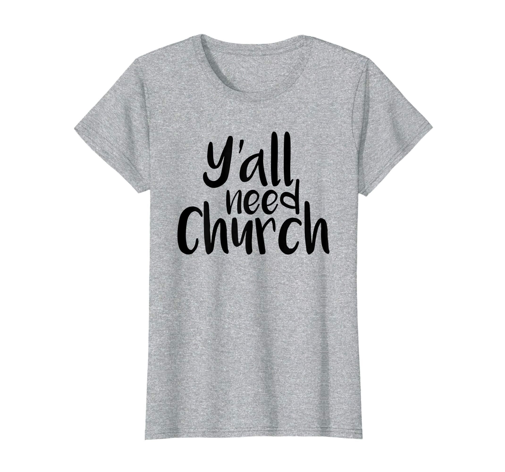 Yall Need Church T Shirt Southern Baptist Sunday Easter Gift