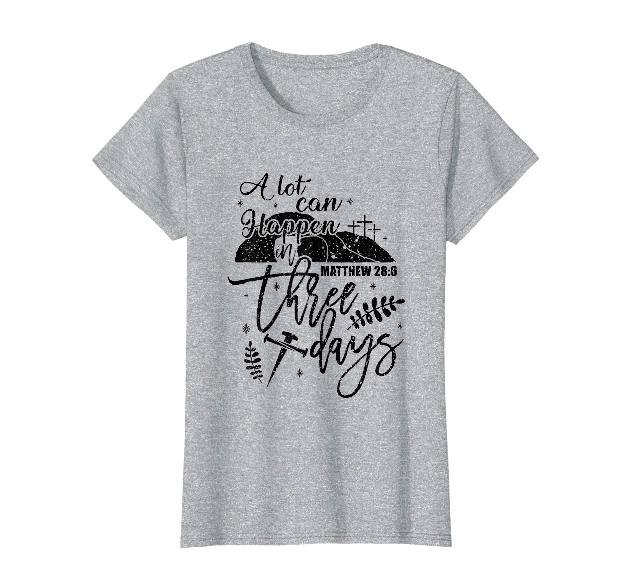 A Lot Can Happen In Three Days Christian Easter Shirt
