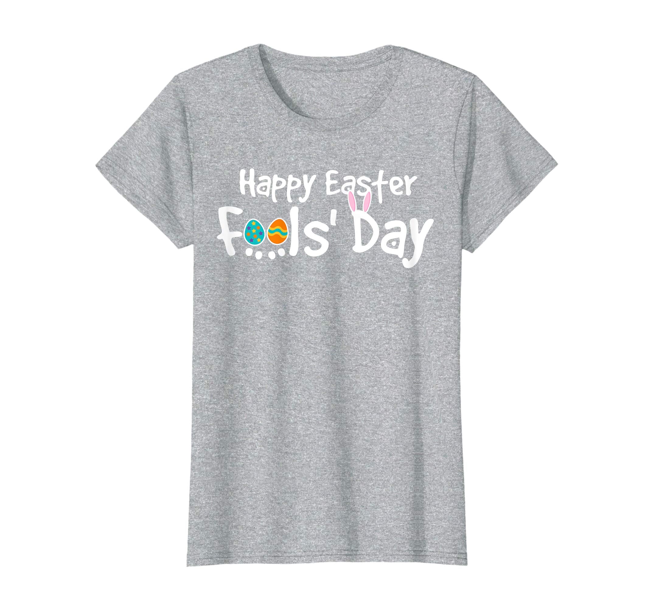 Happy Easter Fool's Day Shirt - Cool Jokes On Paschal Gift