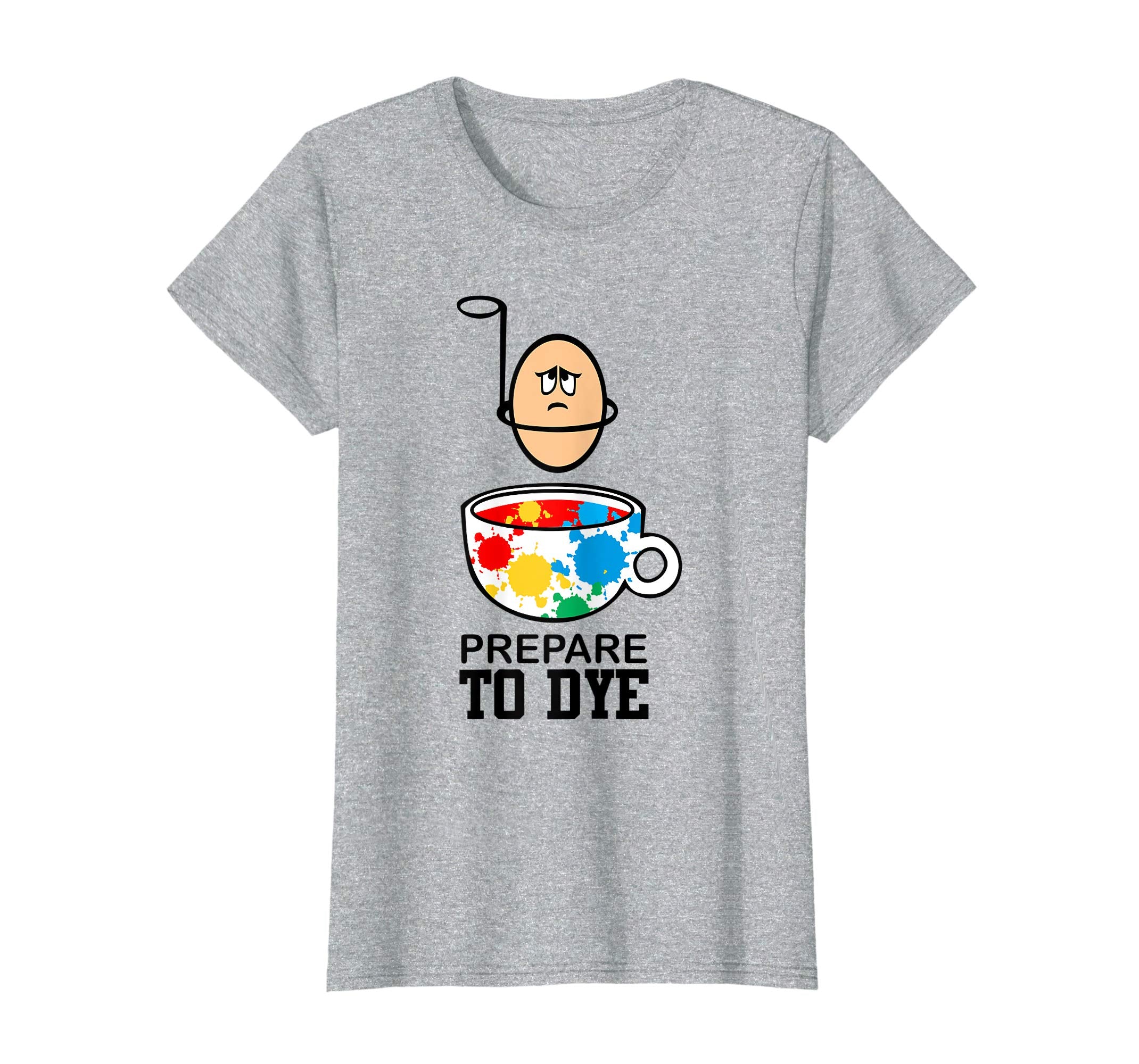 Prepare to Dye Funny Easter Egg for Teacher Nurse T Shirt