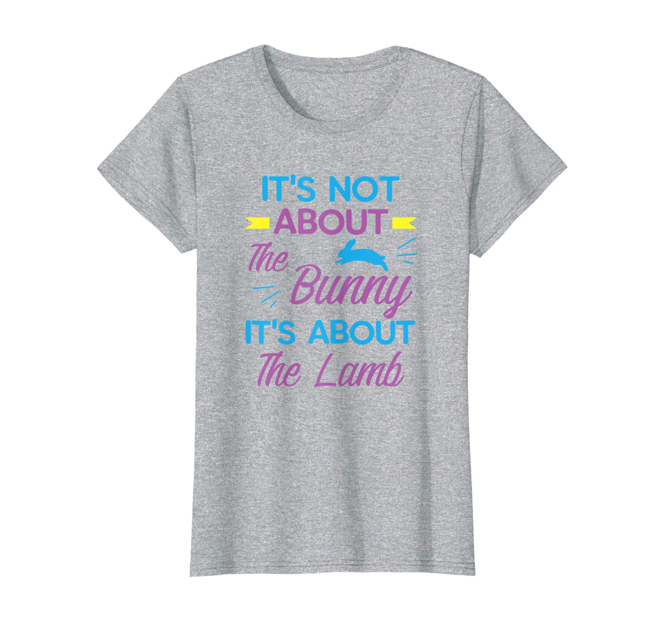 It's Not About The Bunny It's About The Lamb Easter Shirt