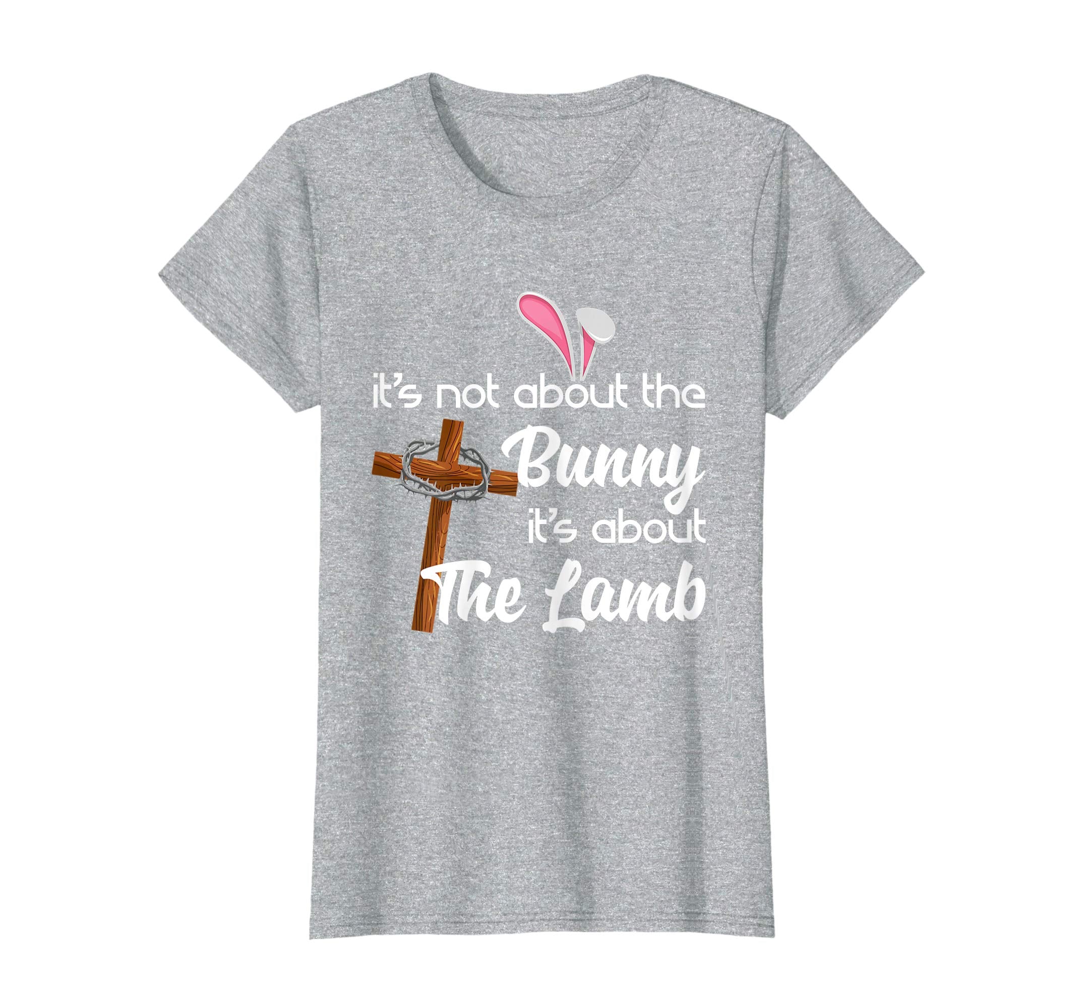 It's Not About The Bunny It's About The Lamb Easter T-Shirt