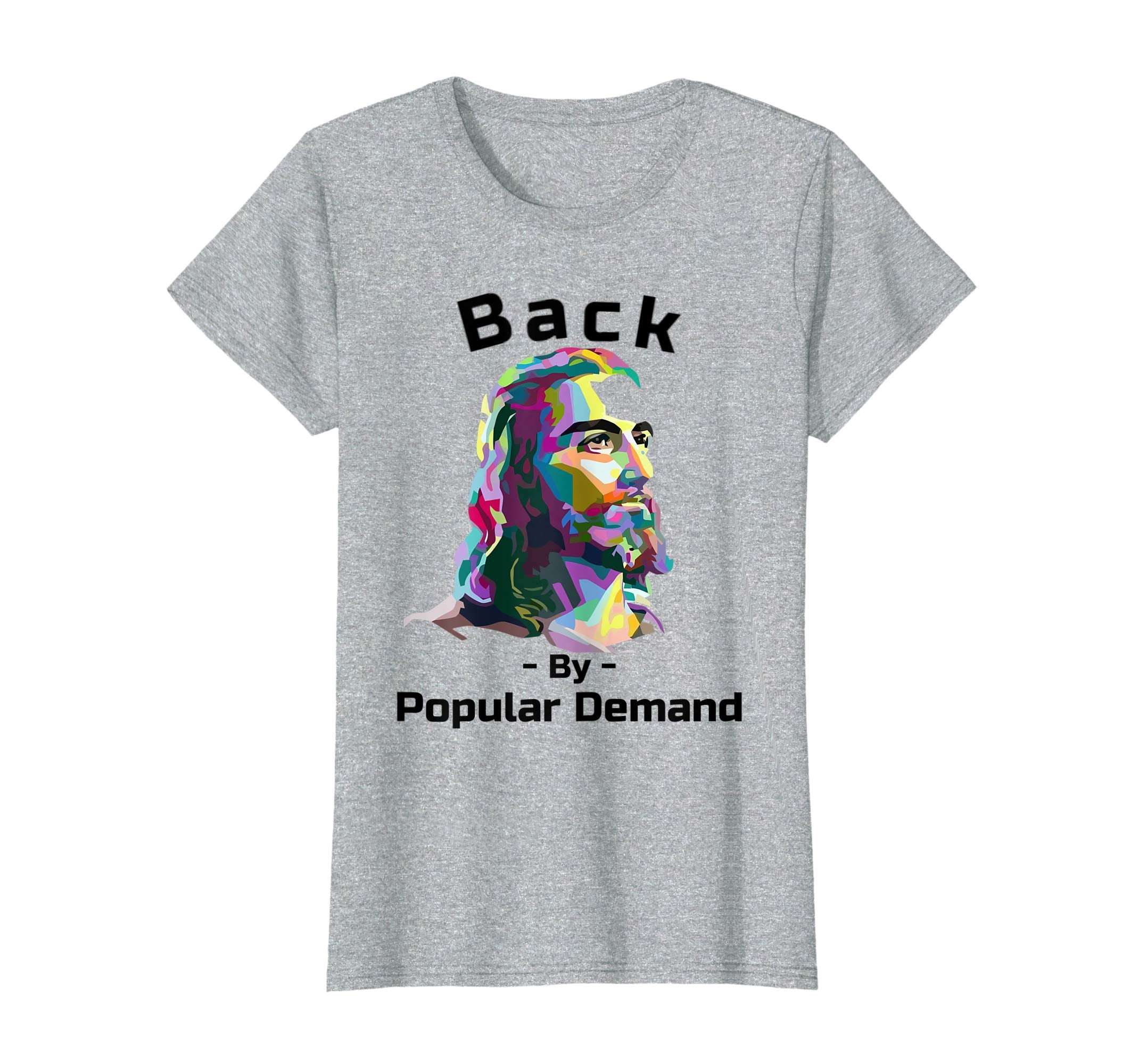 Back By Popular Demand Jesus has risen Easter Party T-Shirt