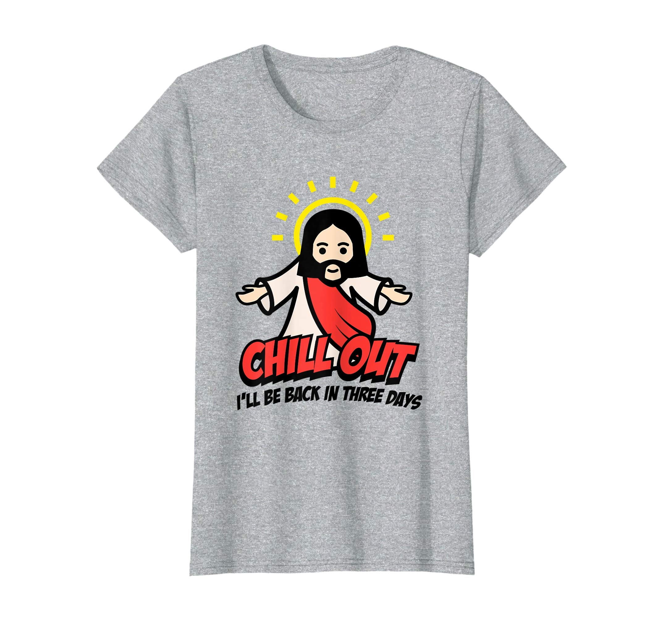 Chill Out Funny Religious Easter T-Shirt Jesus Christ