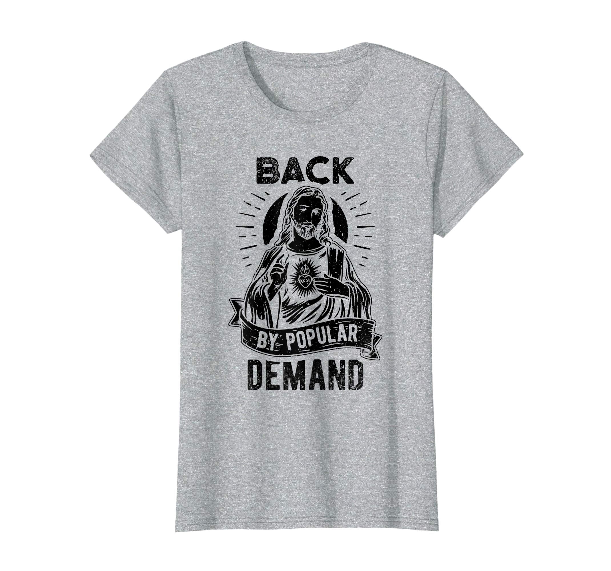 Easter Basket Stuffers Jesus Back By Popular Demand T-Shirt