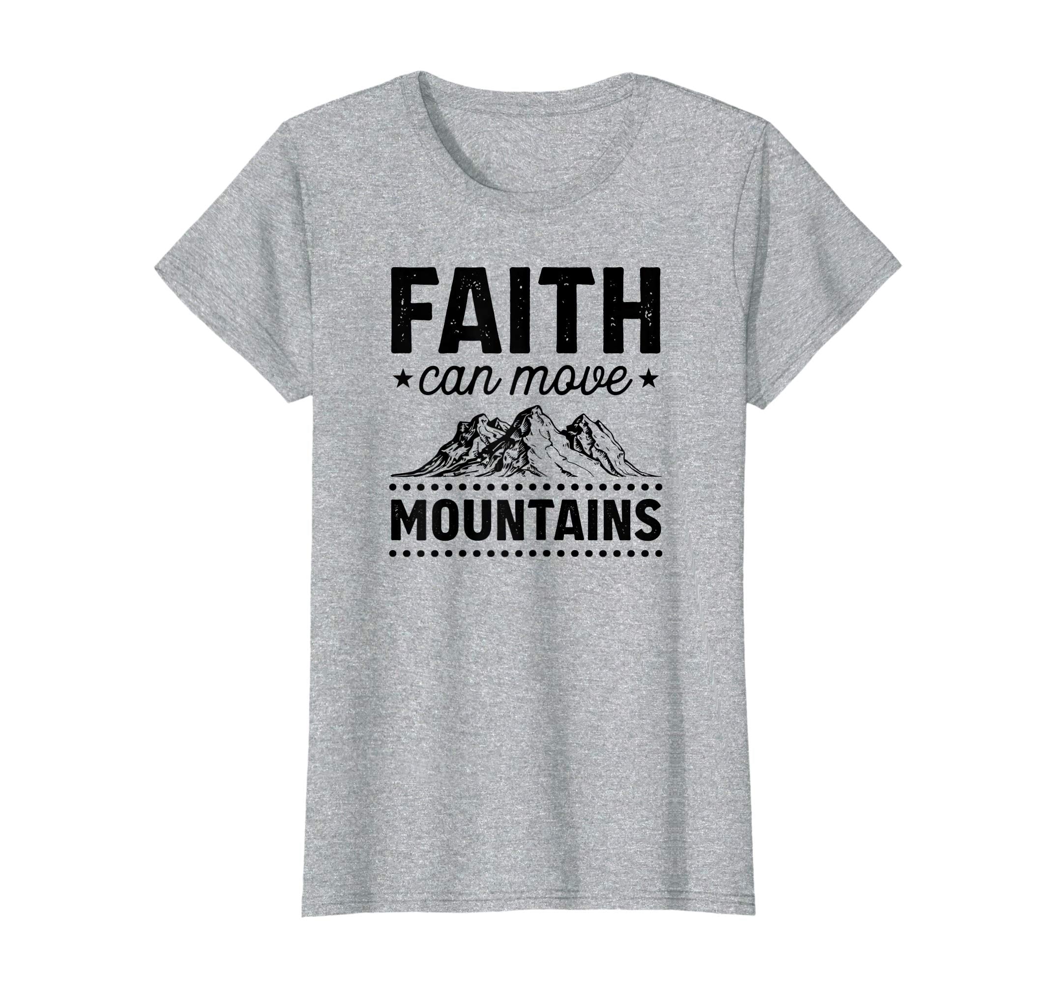 Faith Can Move Mountains Christian Easter Bible Gift T-Shirt